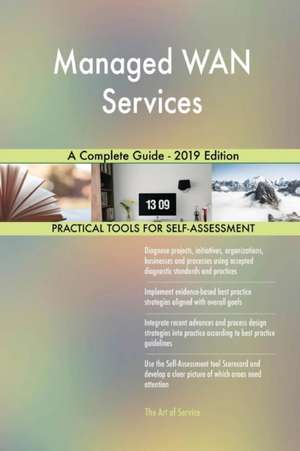 Managed WAN Services A Complete Guide - 2019 Edition de Gerardus Blokdyk