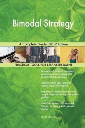 Bimodal Strategy A Complete Guide - 2019 Edition de Gerardus Blokdyk