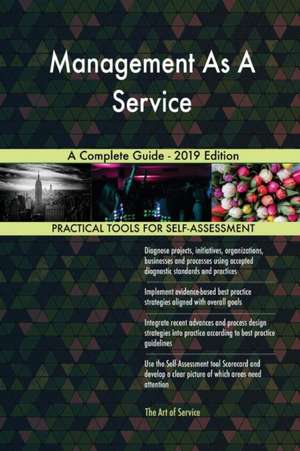 Management As A Service A Complete Guide - 2019 Edition de Gerardus Blokdyk