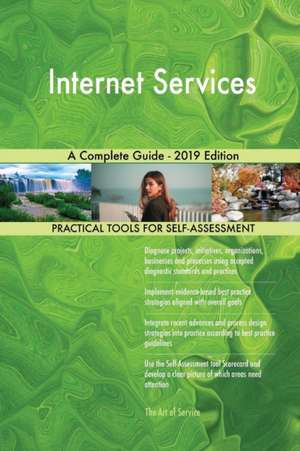 Internet Services A Complete Guide - 2019 Edition de Gerardus Blokdyk