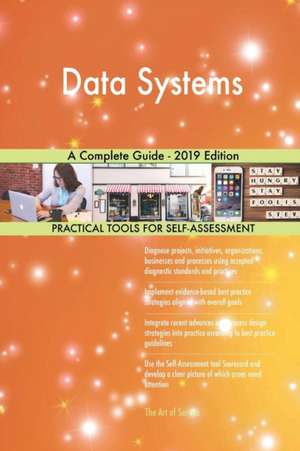Data Systems A Complete Guide - 2019 Edition de Gerardus Blokdyk