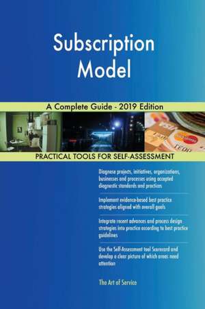 Subscription Model A Complete Guide - 2019 Edition de Gerardus Blokdyk