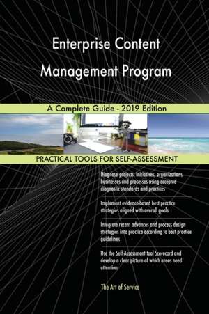 Enterprise Content Management Program A Complete Guide - 2019 Edition de Gerardus Blokdyk