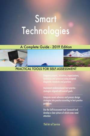 Smart Technologies A Complete Guide - 2019 Edition de Gerardus Blokdyk