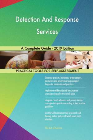 Detection And Response Services A Complete Guide - 2019 Edition de Gerardus Blokdyk