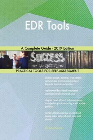 EDR Tools A Complete Guide - 2019 Edition de Gerardus Blokdyk