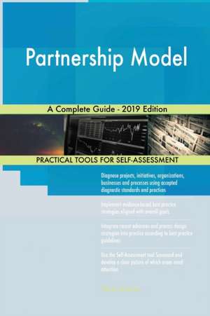 Partnership Model A Complete Guide - 2019 Edition de Gerardus Blokdyk