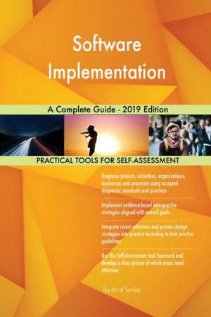 Software Implementation A Complete Guide - 2019 Edition de Gerardus Blokdyk