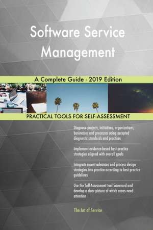 Software Service Management A Complete Guide - 2019 Edition de Gerardus Blokdyk
