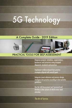 5G Technology A Complete Guide - 2019 Edition de Gerardus Blokdyk