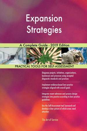 Expansion Strategies A Complete Guide - 2019 Edition de Gerardus Blokdyk