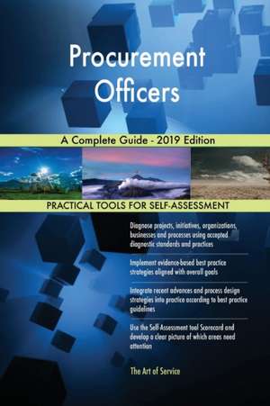 Procurement Officers A Complete Guide - 2019 Edition de Gerardus Blokdyk