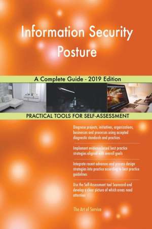Information Security Posture A Complete Guide - 2019 Edition de Gerardus Blokdyk