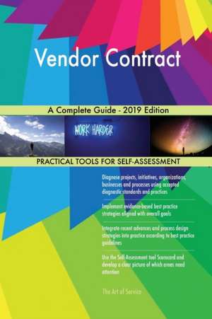 Vendor Contract A Complete Guide - 2019 Edition de Gerardus Blokdyk