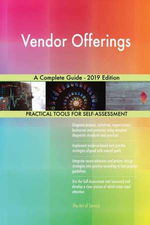 Vendor Offerings A Complete Guide - 2019 Edition de Gerardus Blokdyk