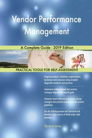 Vendor Performance Management A Complete Guide - 2019 Edition de Gerardus Blokdyk