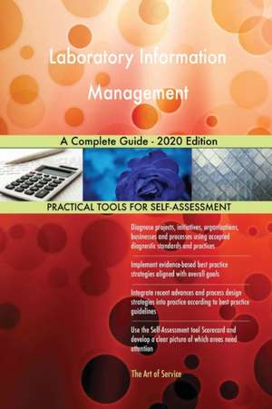 Laboratory Information Management A Complete Guide - 2020 Edition de Gerardus Blokdyk