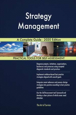 Strategy Management A Complete Guide - 2020 Edition de Gerardus Blokdyk