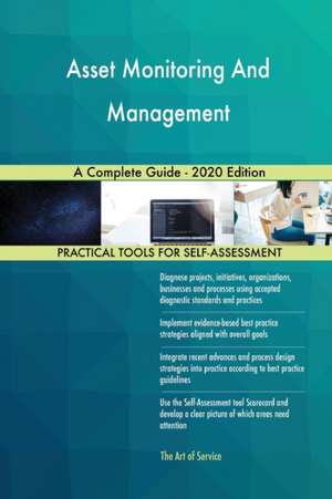 Asset Monitoring And Management A Complete Guide - 2020 Edition de Gerardus Blokdyk