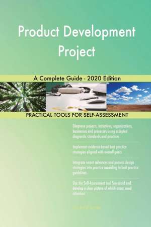 Product Development Project A Complete Guide - 2020 Edition de Gerardus Blokdyk