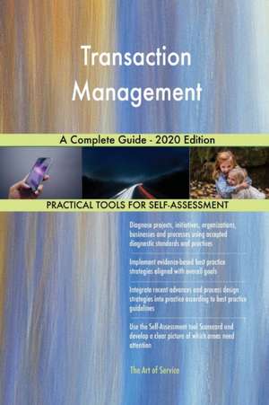 Transaction Management A Complete Guide - 2020 Edition de Gerardus Blokdyk