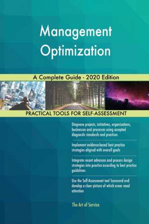 Management Optimization A Complete Guide - 2020 Edition de Gerardus Blokdyk