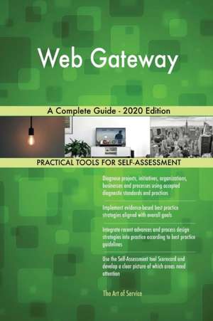 Web Gateway A Complete Guide - 2020 Edition de Gerardus Blokdyk