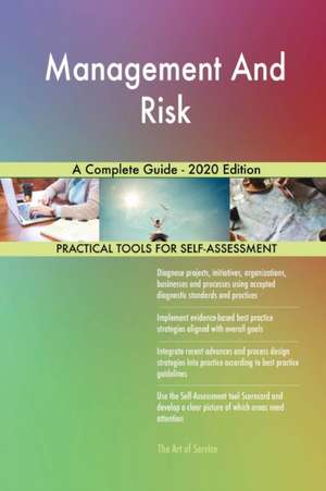 Management And Risk A Complete Guide - 2020 Edition de Gerardus Blokdyk