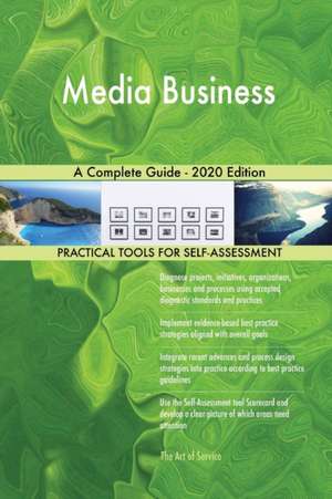 Media Business A Complete Guide - 2020 Edition de Gerardus Blokdyk