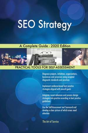 SEO Strategy A Complete Guide - 2020 Edition de Gerardus Blokdyk