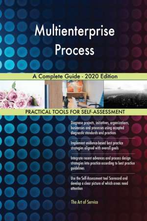 Multienterprise Process A Complete Guide - 2020 Edition de Gerardus Blokdyk