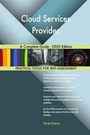 Cloud Services Provider A Complete Guide - 2020 Edition de Gerardus Blokdyk