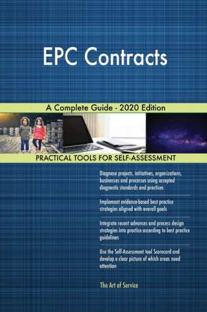 EPC Contracts A Complete Guide - 2020 Edition de Gerardus Blokdyk