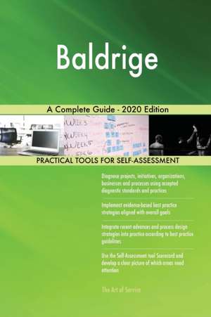 Baldrige A Complete Guide - 2020 Edition de Gerardus Blokdyk