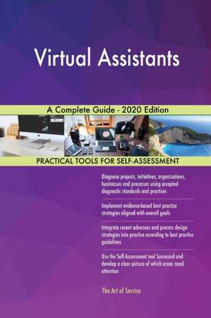 Virtual Assistants A Complete Guide - 2020 Edition de Gerardus Blokdyk