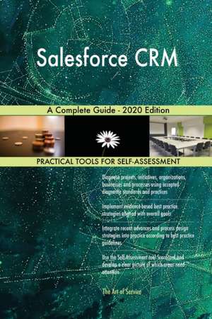 Salesforce CRM A Complete Guide - 2020 Edition de Gerardus Blokdyk