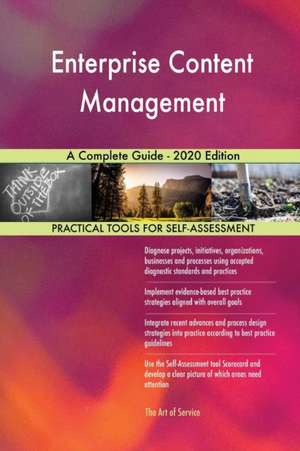 Enterprise Content Management A Complete Guide - 2020 Edition de Gerardus Blokdyk