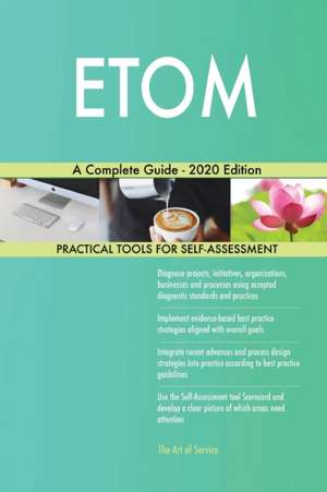 ETOM A Complete Guide - 2020 Edition de Gerardus Blokdyk