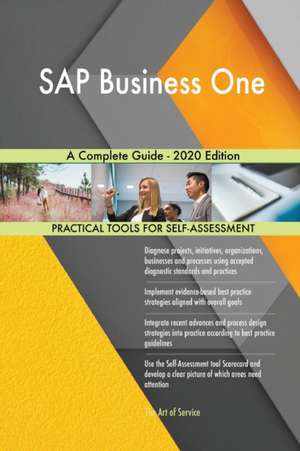 SAP Business One A Complete Guide - 2020 Edition de Gerardus Blokdyk