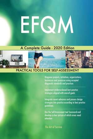 EFQM A Complete Guide - 2020 Edition de Gerardus Blokdyk