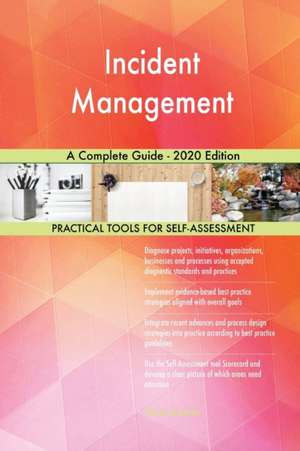 Incident Management A Complete Guide - 2020 Edition de Gerardus Blokdyk