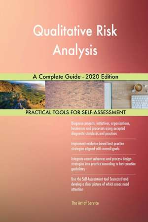 Qualitative Risk Analysis A Complete Guide - 2020 Edition de Gerardus Blokdyk