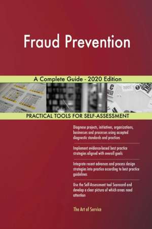 Fraud Prevention A Complete Guide - 2020 Edition de Gerardus Blokdyk