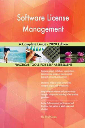 Software License Management A Complete Guide - 2020 Edition de Gerardus Blokdyk