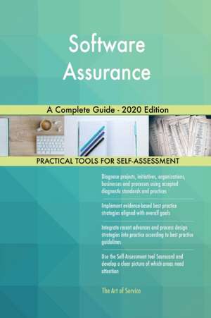 Software Assurance A Complete Guide - 2020 Edition de Gerardus Blokdyk