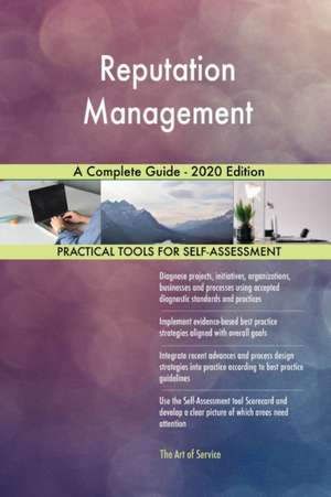 Reputation Management A Complete Guide - 2020 Edition de Gerardus Blokdyk