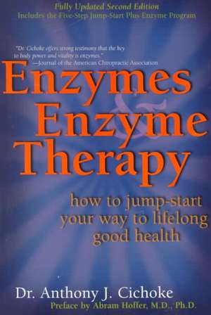 Enzymes & Enzyme Therapy de Anthony Cichoke