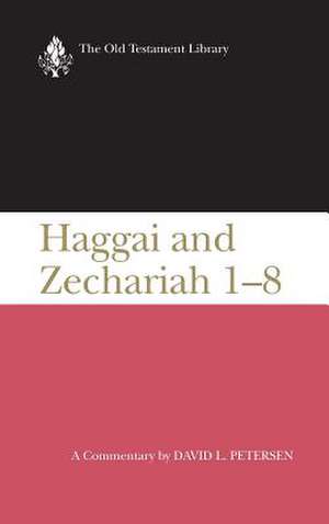 Haggai and Zechariah 1-8 (Otl) de David L. Peterson