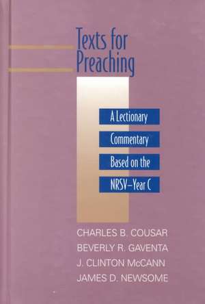 Texts for Preaching de Charles B. Cousar