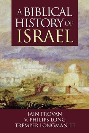 Biblical History of Israel de Iain W. Provan